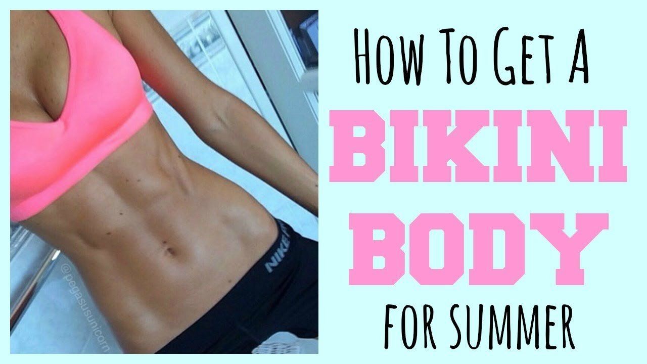 Get a bikini body fast