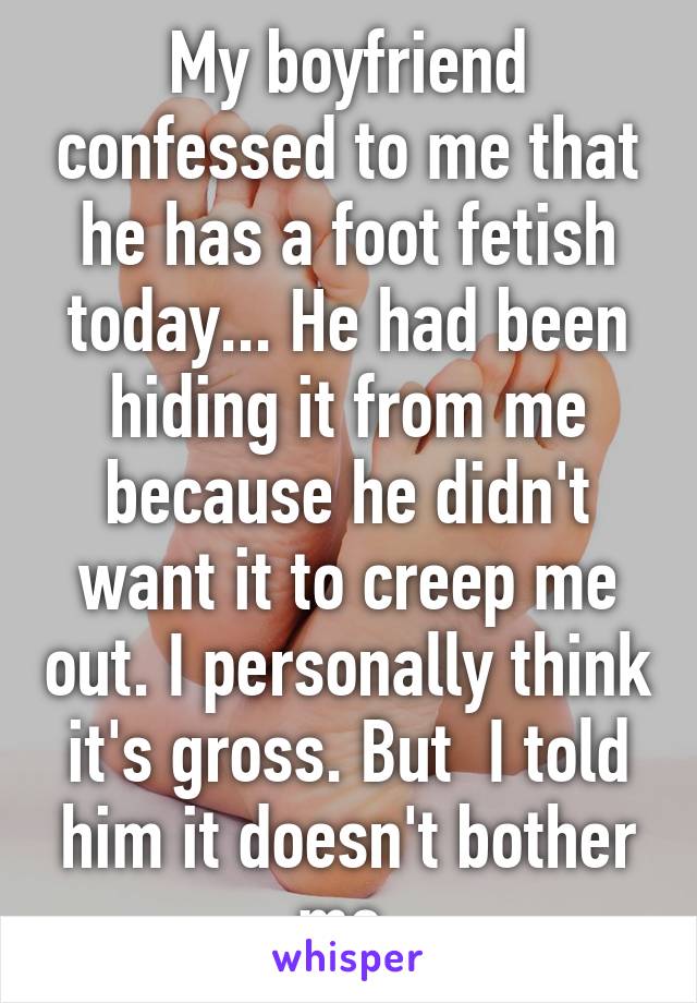Fetish foot had he