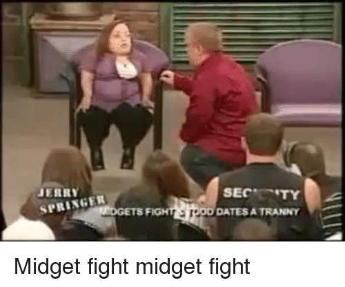 Midget fighting on springer