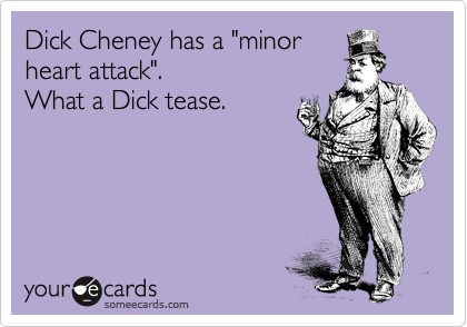 best of Attack jokes chenney heart Dick