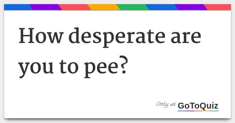 Girl desperate pee hold leak pressure