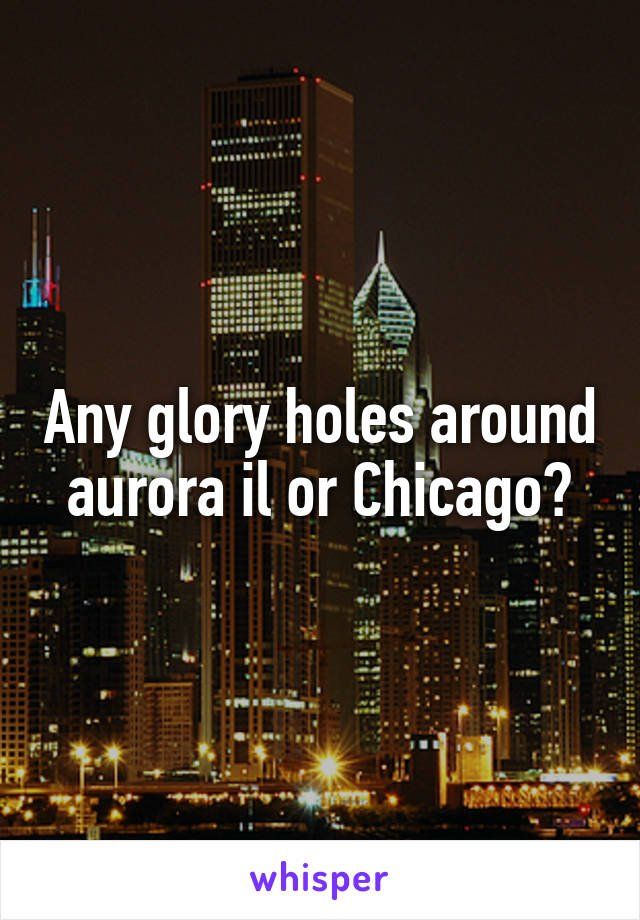 XXX Chicago Gloryhole Porn.