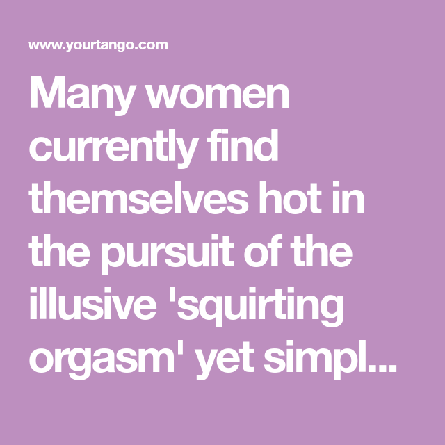 Hot squirting orgasm