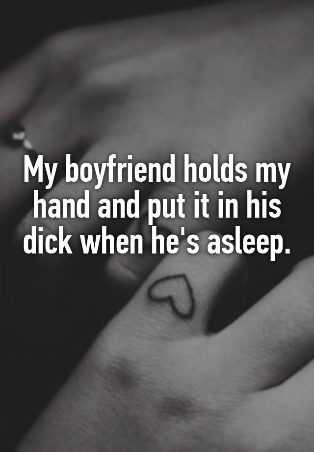 Put my dick in your hand